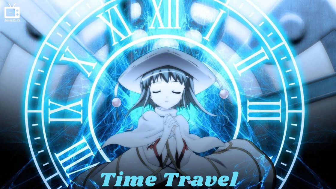 Daftar Anime Paling Populer yang Bertema Time Travel